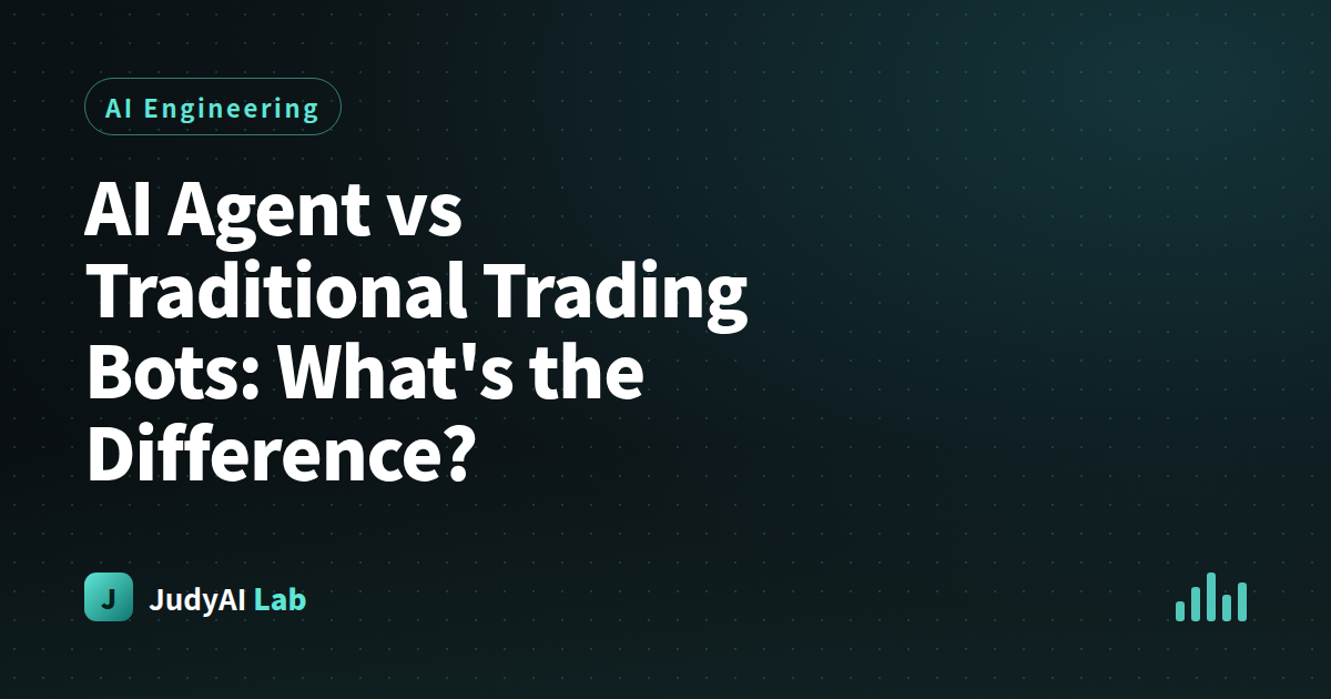 AI Agent vs Traditional Trading Bots: What's the Difference?