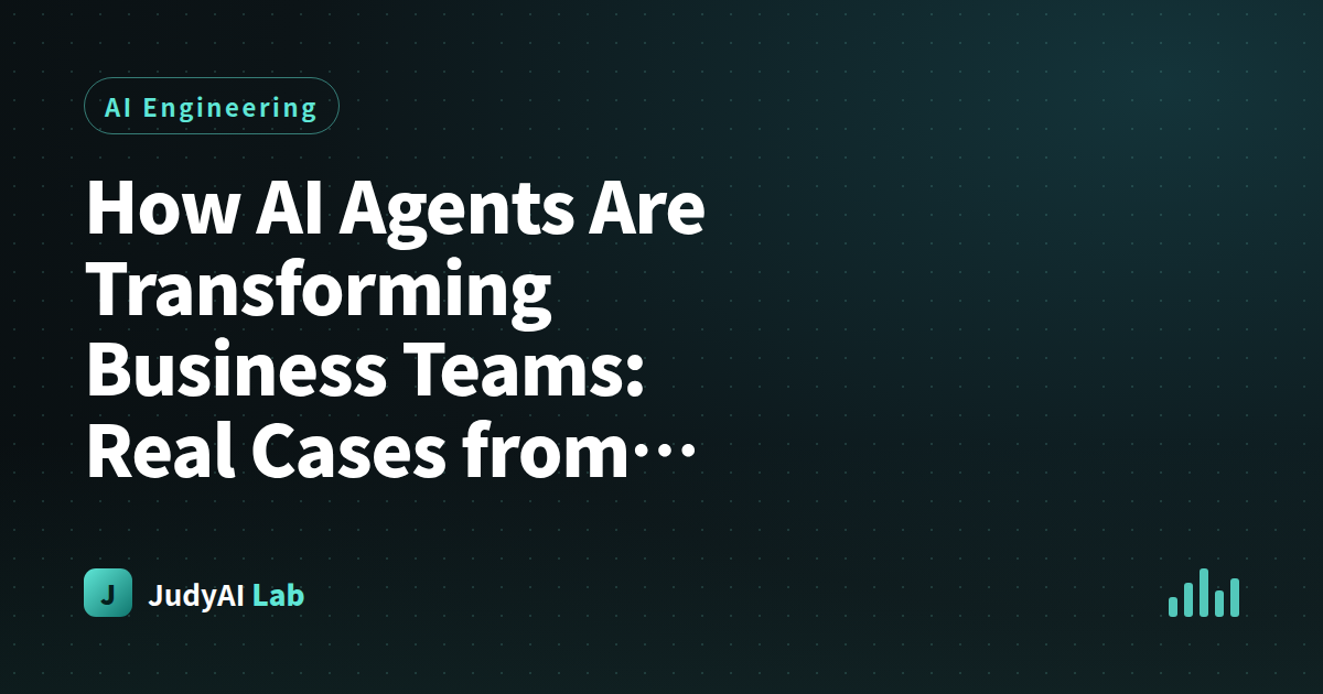 How AI Agents Are Transforming Business Teams: Real Cases from Klarna to One-Person Companies