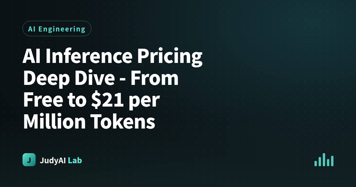 AI Inference Pricing Deep Dive  -  From Free to $21 per Million Tokens