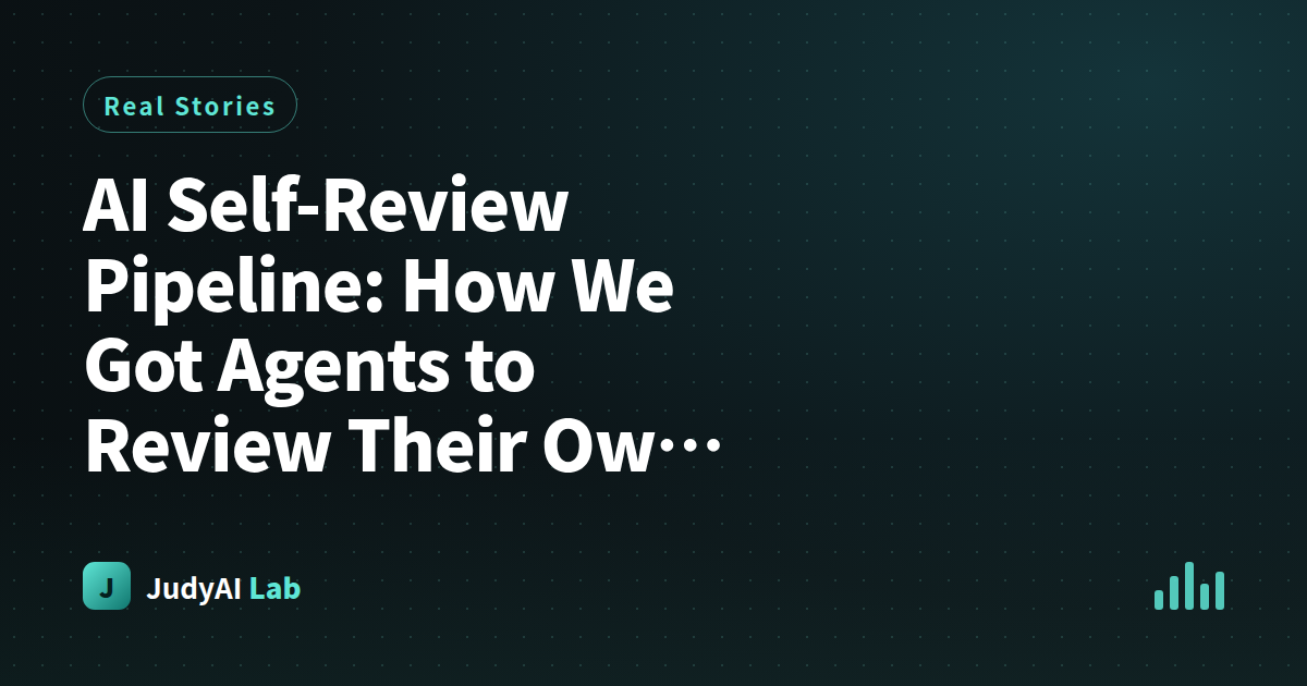 AI Self-Review Pipeline: How We Got Agents to Review Their Own Code Before Sending PRs