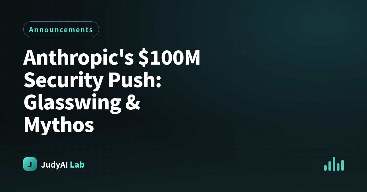 Anthropic's $100M Security Push: Glasswing & Mythos
