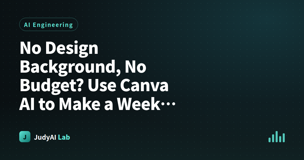 No Design Background, No Budget? Use Canva AI to Make a Week of Social Content in 30 Minutes (with 10 Copy-Paste Prompts)