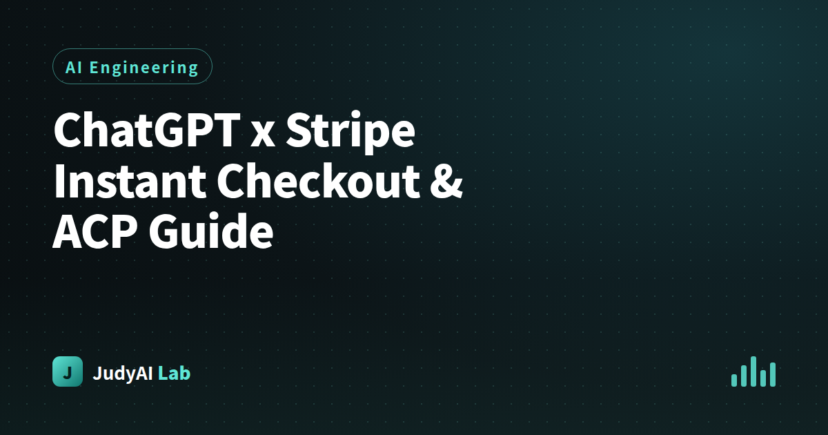 ChatGPT x Stripe Instant Checkout & ACP Guide