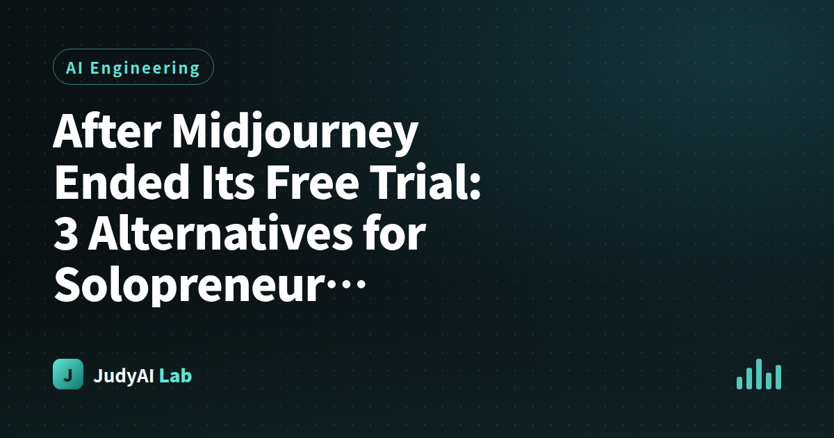 After Midjourney Ended Its Free Trial: 3 Alternatives for Solopreneur Marketing Assets (with Decision Matrix)
