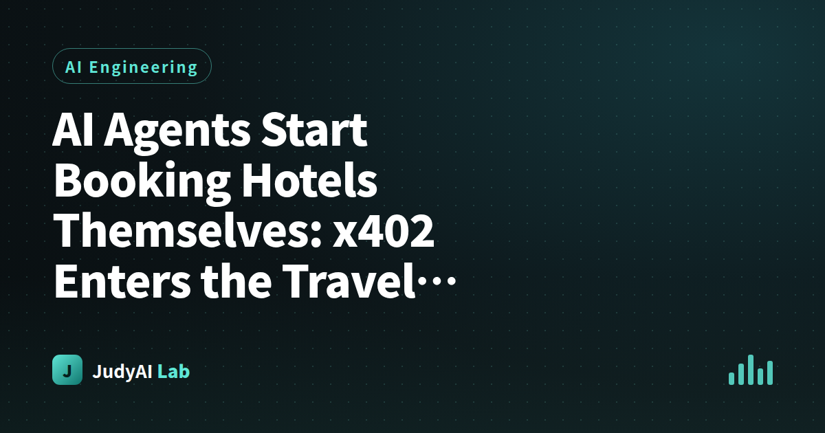 AI Agents Start Booking Hotels Themselves: x402 Enters the Travel Track, and Our ACF Is Running It Too